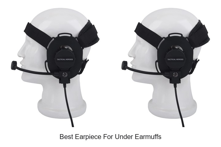 Best Earpiece For Under Earmuffs