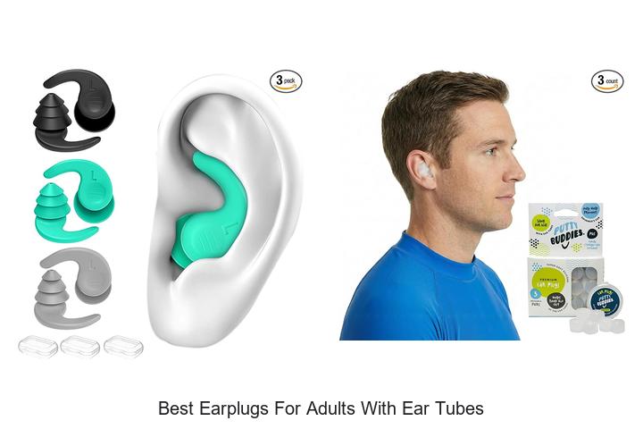 best earplugs for adults with ear tubes