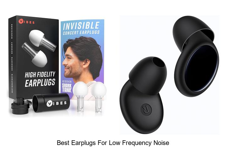 best earplugs for low frequency noise