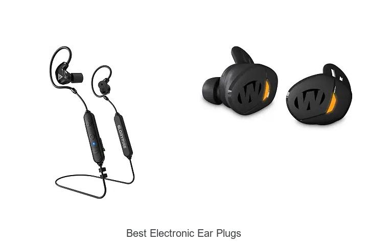 best electronic ear plugs