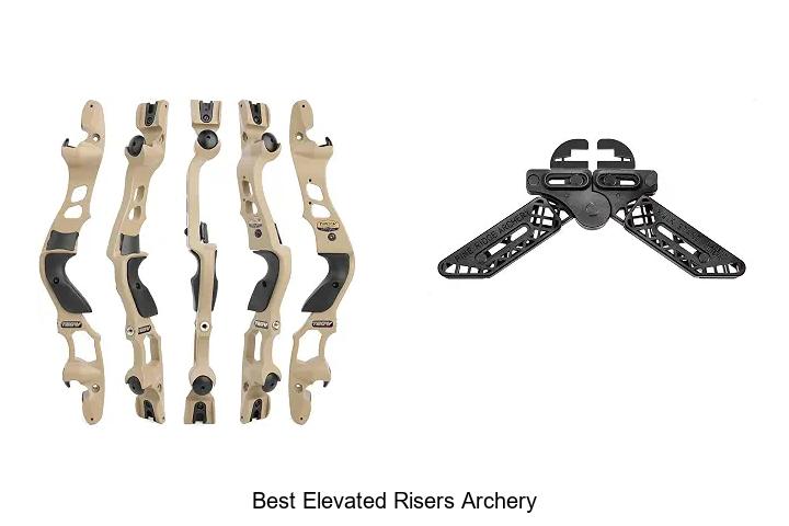 best elevated risers archery