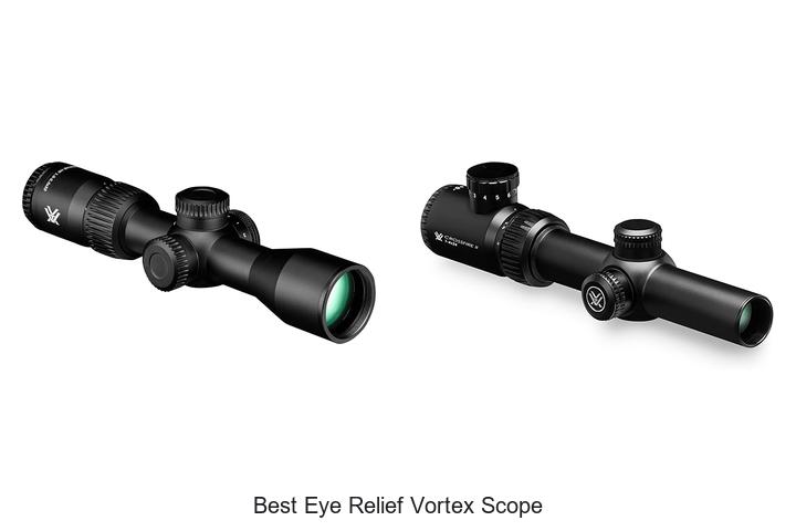 best eye relief vortex scope