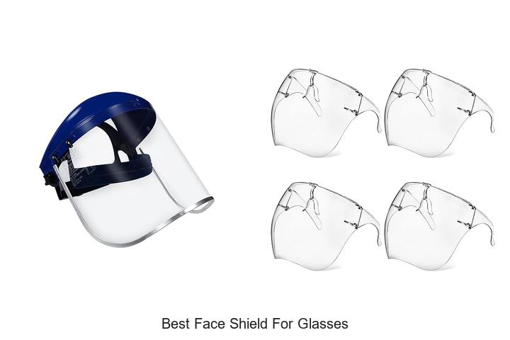 best face shield for glasses