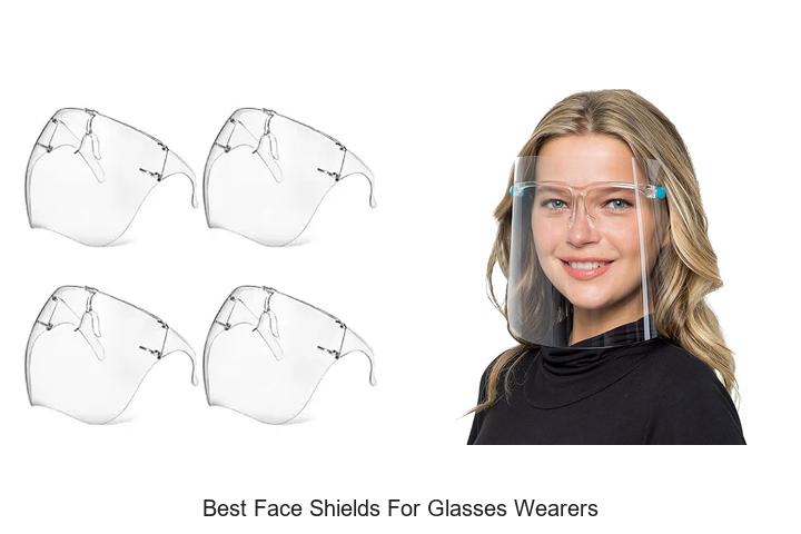 best face shields for glasses wearers