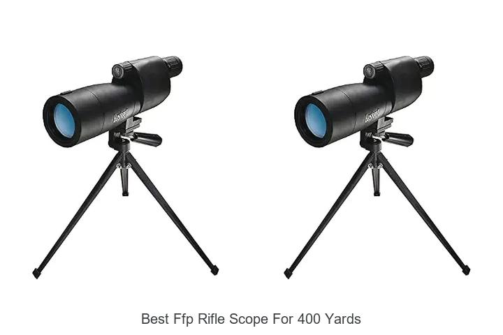 best ffp rifle scope for 400 yards