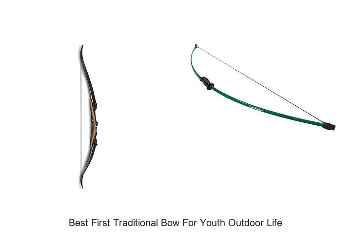 best first traditional bow for youth outdoor life