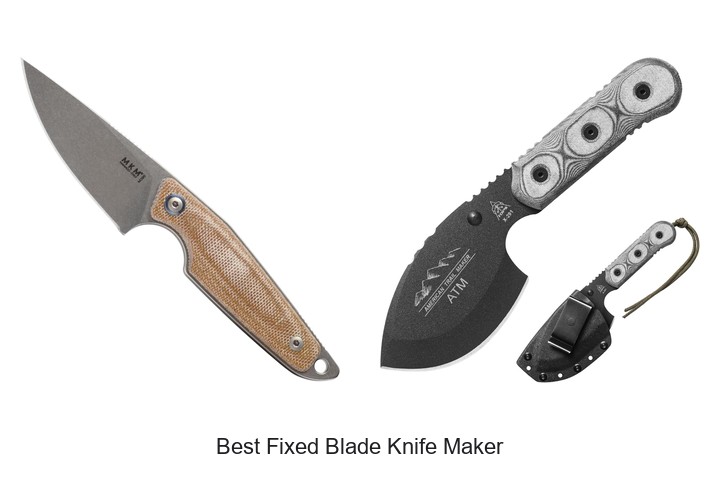 Best Fixed Blade Knife Maker