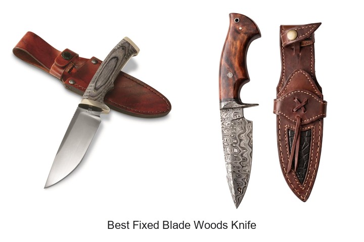 Best Fixed Blade Woods Knife