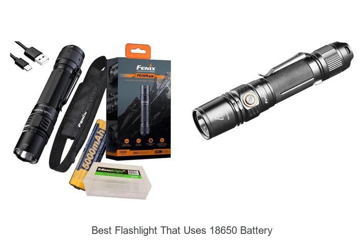 best flashlight that uses 18650 battery