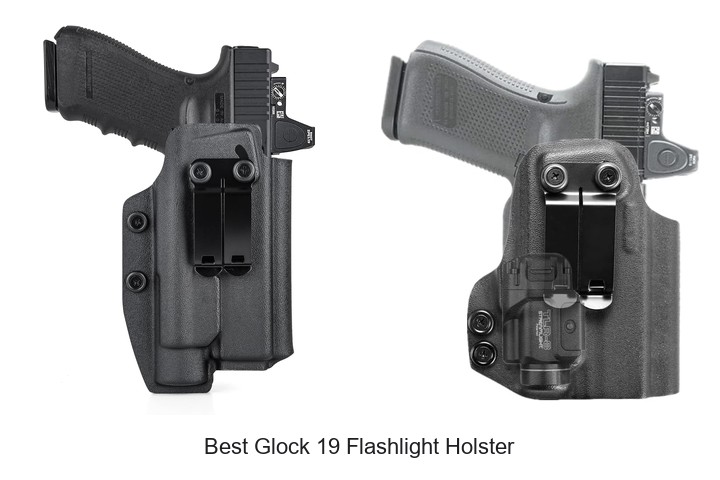Best Glock 19 Flashlight Holster