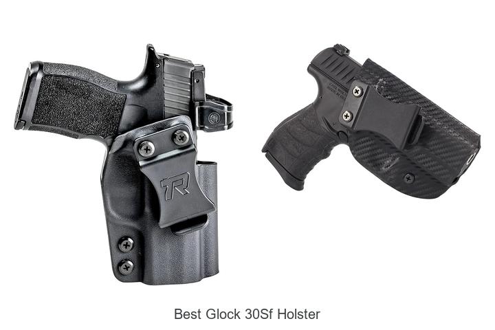 best glock 30sf holster