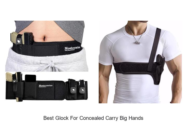 best glock for concealed carry big hands
