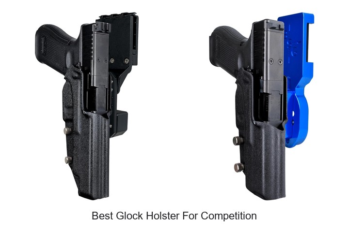 Best Glock Holster For Competition