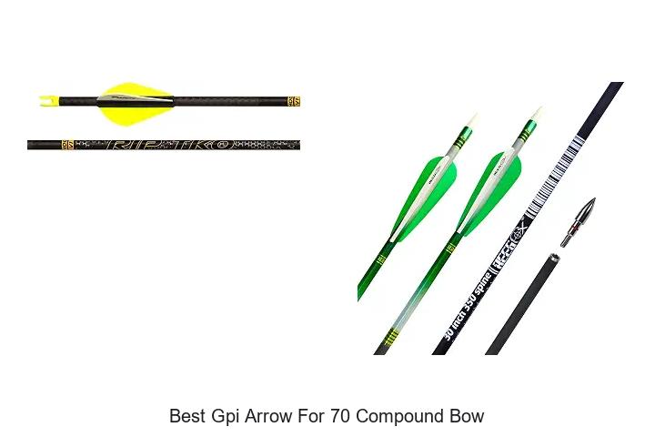 best gpi arrow for 70 compound bow