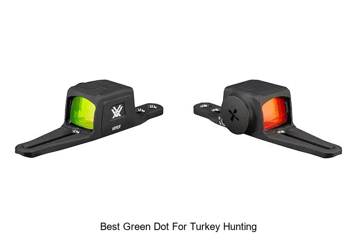 best green dot for turkey hunting