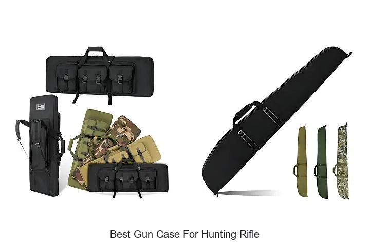 best gun case for hunting rifle