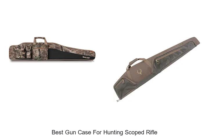 best gun case for hunting scoped rifle