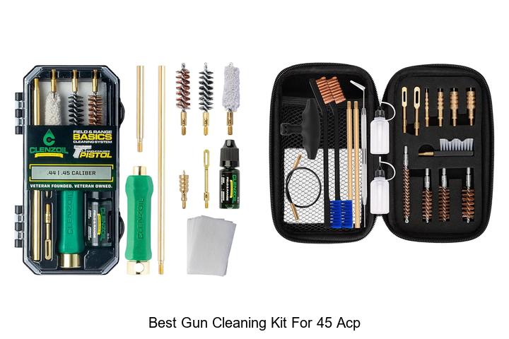 best gun cleaning kit for 45 acp