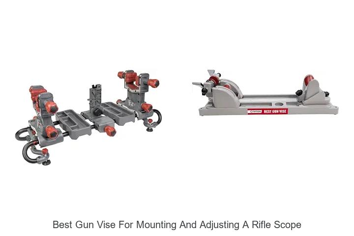 best gun vise for mounting and adjusting a rifle scope