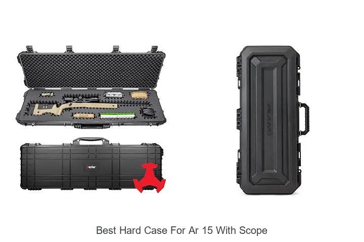 best hard case for ar 15 with scope