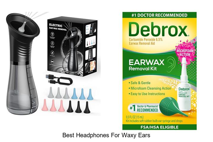 best headphones for waxy ears