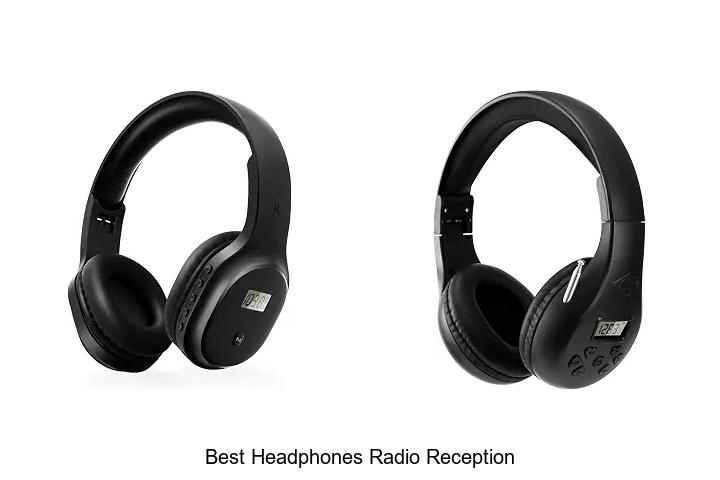best headphones radio reception