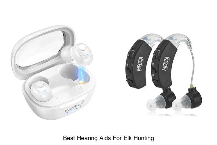 best hearing aids for elk hunting