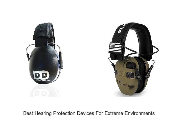 best hearing protection devices for extreme environments