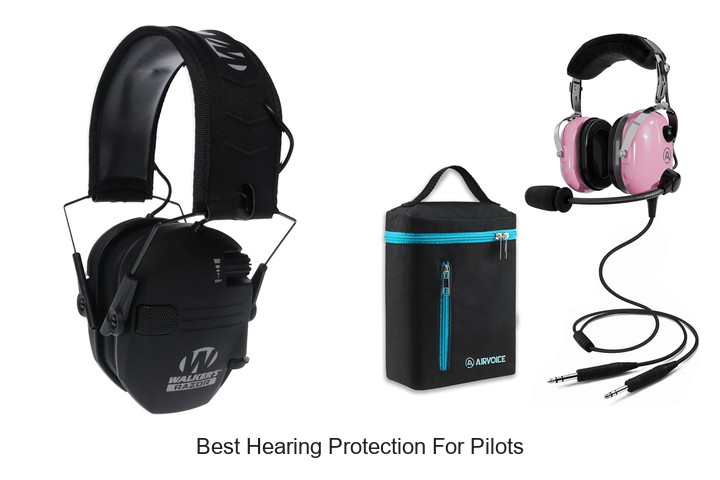 Best Hearing Protection For Pilots