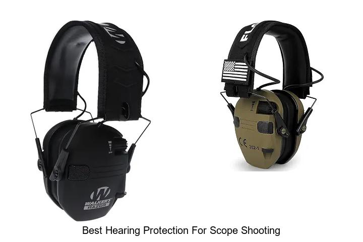 best hearing protection for scope shooting
