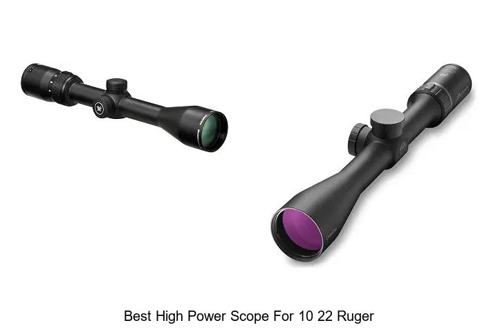 best high power scope for 10 22 ruger