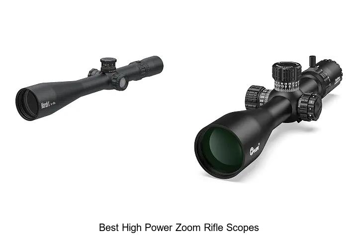 best high power zoom rifle scopes