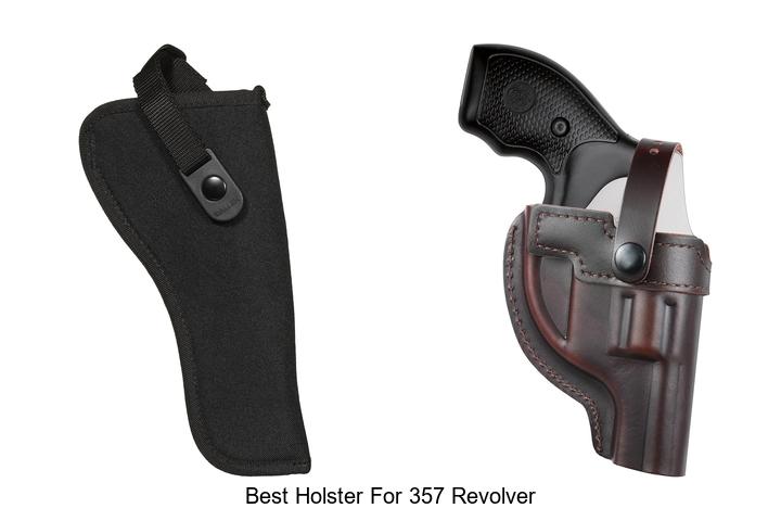 best holster for 357 revolver
