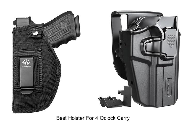 best holster for 4 oclock carry