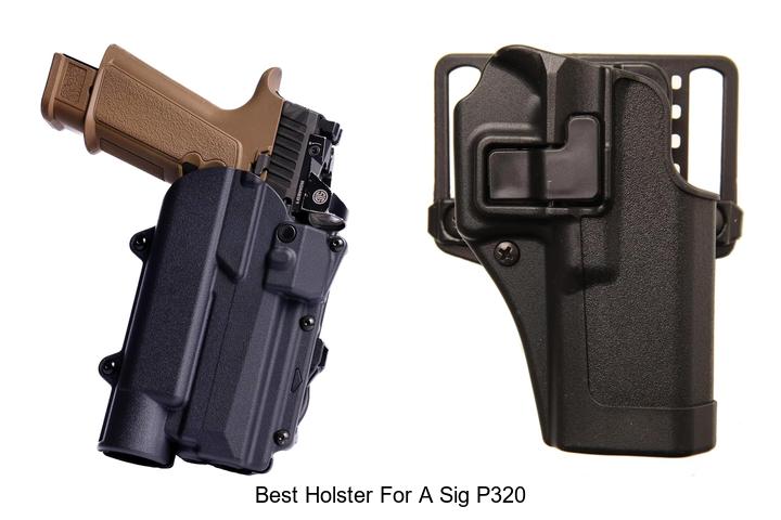 best holster for a sig p320
