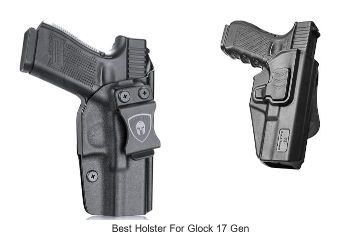 best holster for glock 17 gen