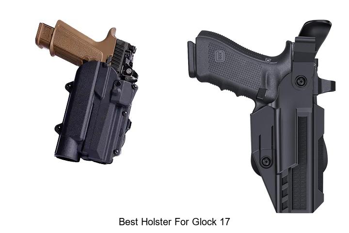 best holster for glock 17