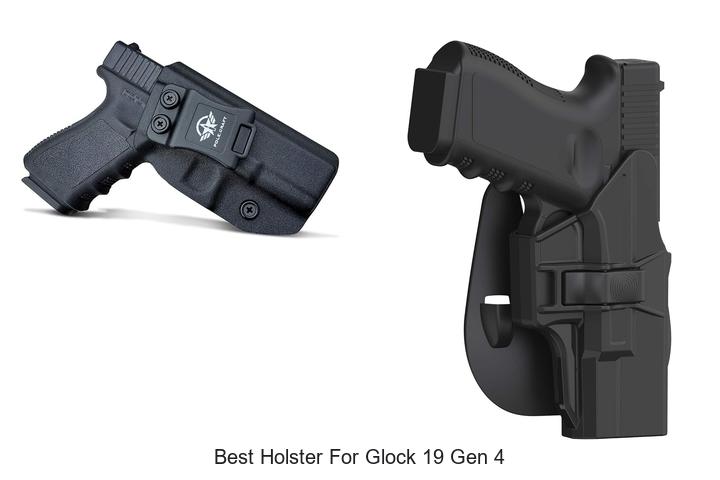 best holster for glock 19 gen 4