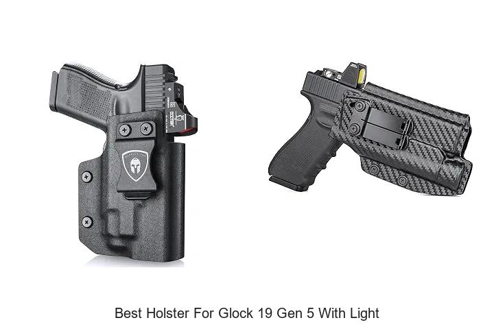 best holster for glock 19 gen 5 with light
