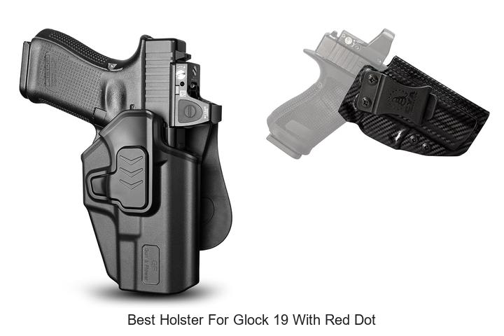 best holster for glock 19 with red dot