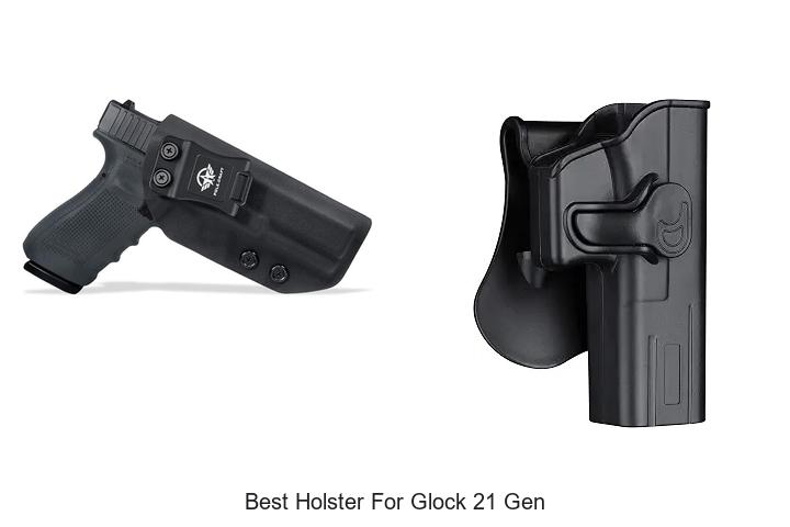 best holster for glock 21 gen