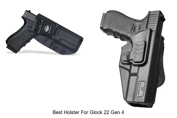 best holster for glock 22 gen 4