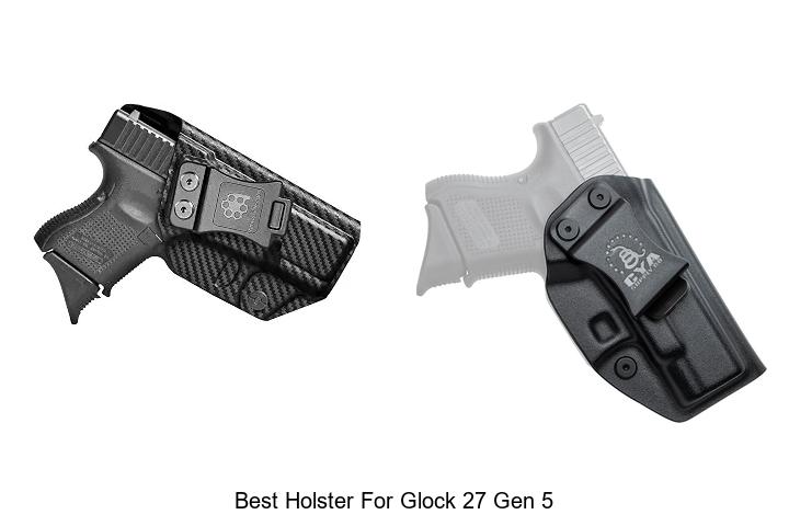 best holster for glock 27 gen 5
