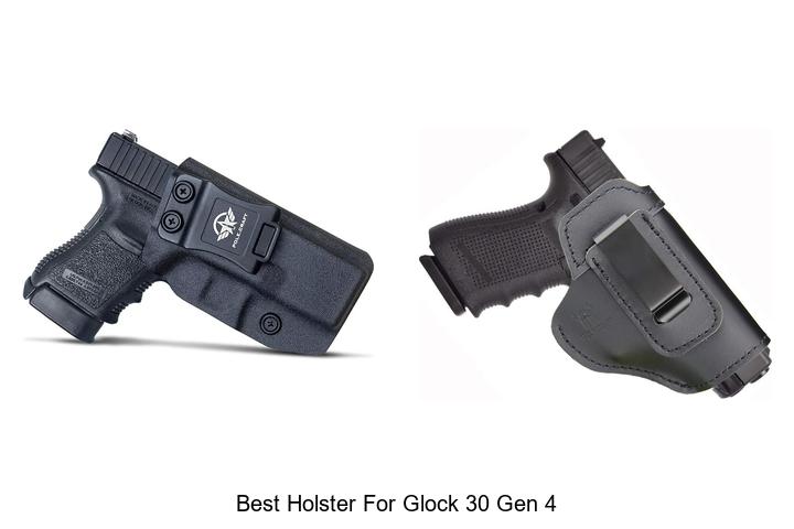 best holster for glock 30 gen 4