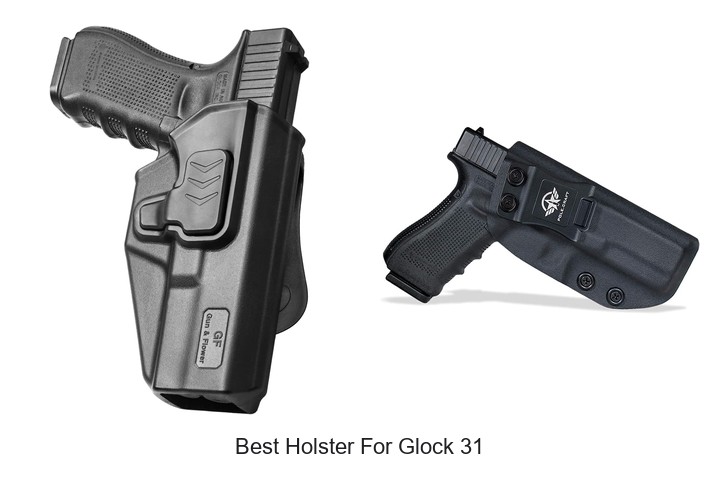 Best Holster For Glock 31