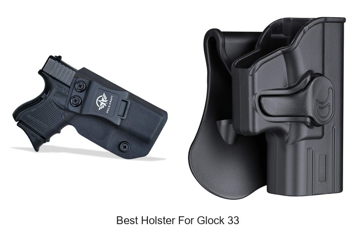 Best Holster For Glock 33