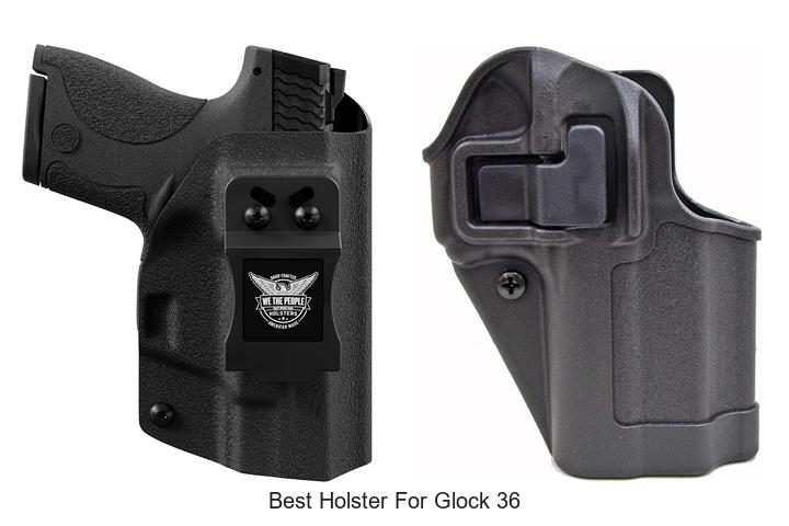 best holster for glock 36