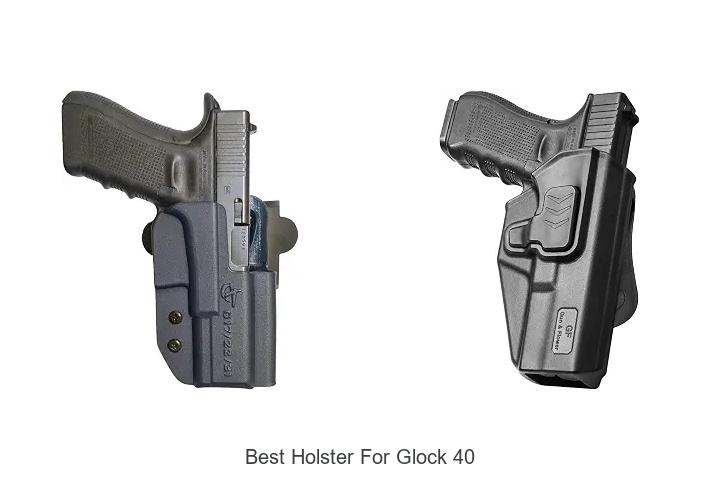 best holster for glock 40