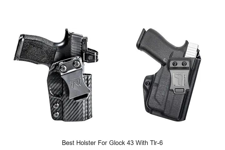 best holster for glock 43 with tlr-6