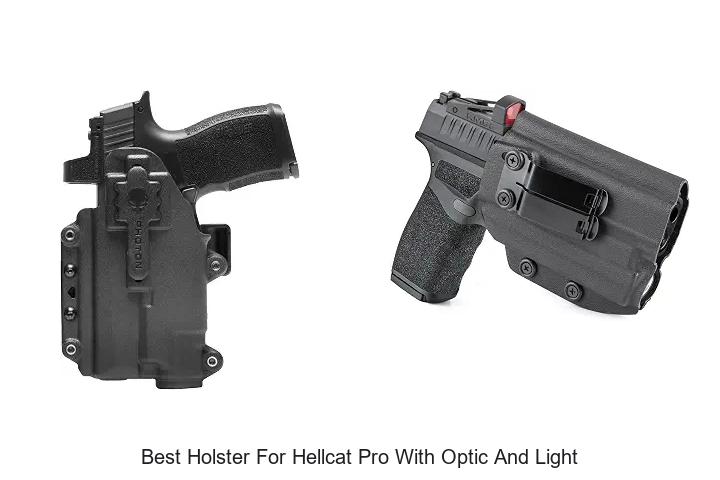 best holster for hellcat pro with optic and light
